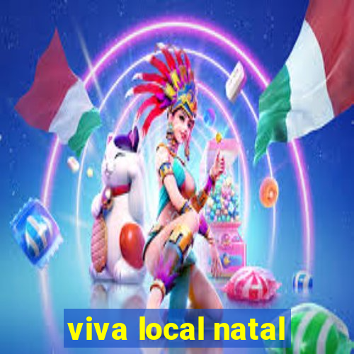 viva local natal